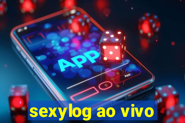 sexylog ao vivo